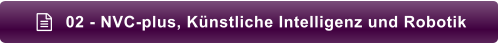 02 - NVC-plus, Künstliche Intelligenz und Robotik 