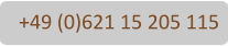+49 (0)621 15 205 115