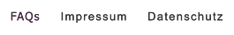 FAQs Impressum Datenschutz FAQs Impressum Datenschutz
