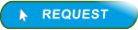 REQUEST 