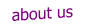 about us