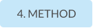 4. METHOD