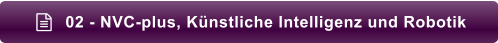 02 - NVC-plus, Künstliche Intelligenz und Robotik 