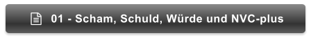 01 - Scham, Schuld, Würde und NVC-plus 